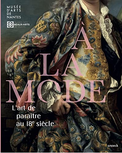 À la mode: L'art de paraître au 18e siècle À la mode: L'art de paraître au 18e siècle