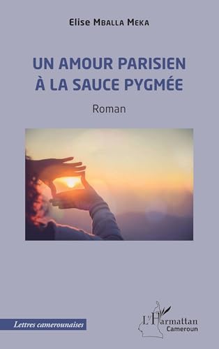 Un amour parisien à la sauce pygmée von Editions L'Harmattan