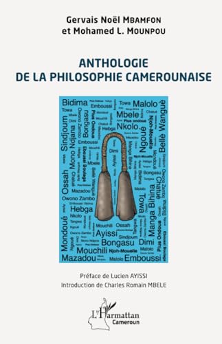 Anthologie de la philosophie camerounaise von Editions L'Harmattan