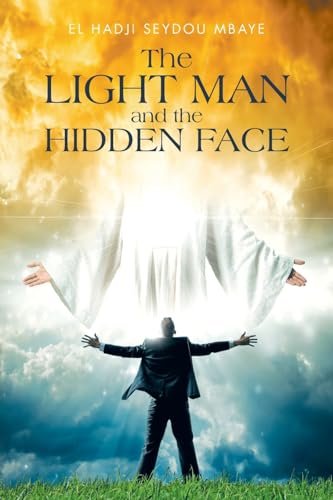 The Light Man and the Hidden Face von Fulton Books