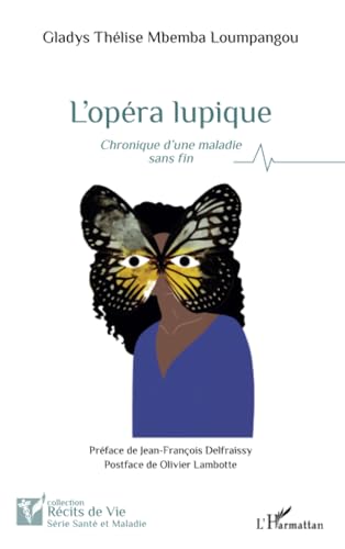 L’opéra lupique: Chronique d’une maladie sans fin von Editions L'Harmattan