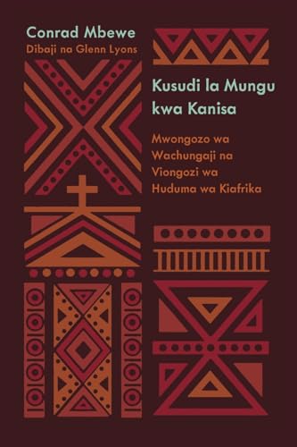 Kusudi la Mungu kwa Kanisa (God's Design for the Church) (Kiswahili): A Guide for African Pastors and Ministry Leaders von 9Marks