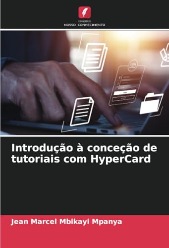 Introdução à conceção de tutoriais com HyperCard von Edições Nosso Conhecimento