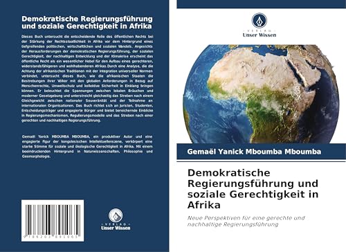 Demokratische Regierungsführung und soziale Gerechtigkeit in Afrika: Neue Perspektiven für eine gerechte und nachhaltige Regierungsführung von Verlag Unser Wissen