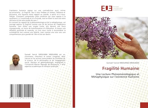 Fragilité Humaine: Une Lecture Phénoménologique et Métaphysique sur l'existence humaine von Éditions universitaires européennes