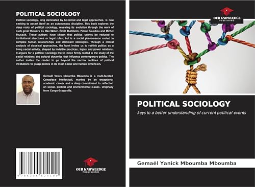POLITICAL SOCIOLOGY: keys to a better understanding of current political events von Our Knowledge Publishing