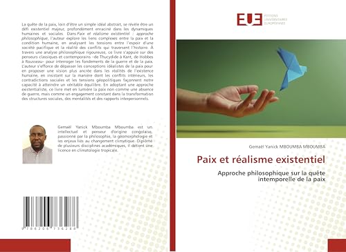 Paix et réalisme existentiel: Approche philosophique sur la quête intemporelle de la paix von Éditions universitaires européennes