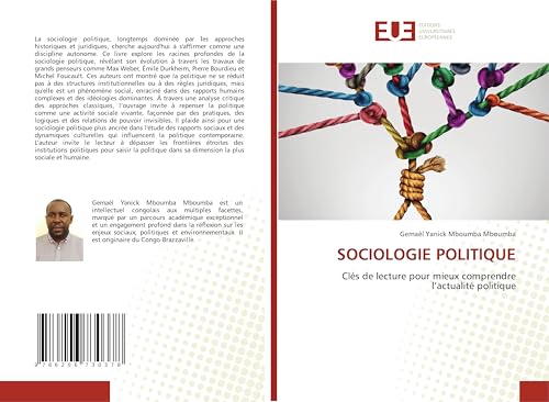 SOCIOLOGIE POLITIQUE: Clés de lecture pour mieux comprendre l'actualité politique von Éditions universitaires européennes