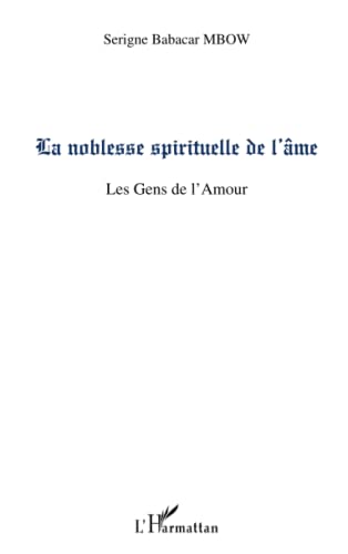 La noblesse spirituelle de l'âme: Les gens de l'Amour