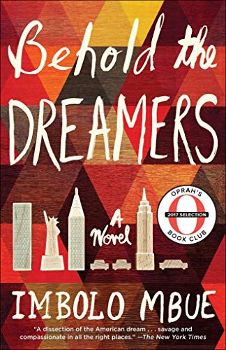 Behold the Dreamers: A Novel: Mbue Imbolo