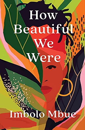 How Beautiful We Were: Nominiert: PEN/Faulkner Award for Fiction, 2022 von CANONGATE BOOKS