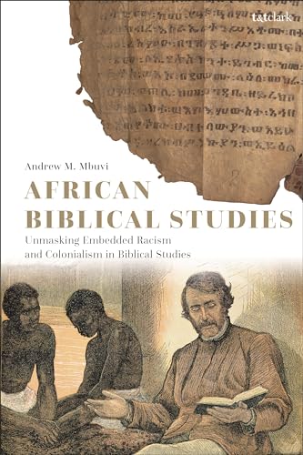 African Biblical Studies: Unmasking Embedded Racism and Colonialism in Biblical Studies