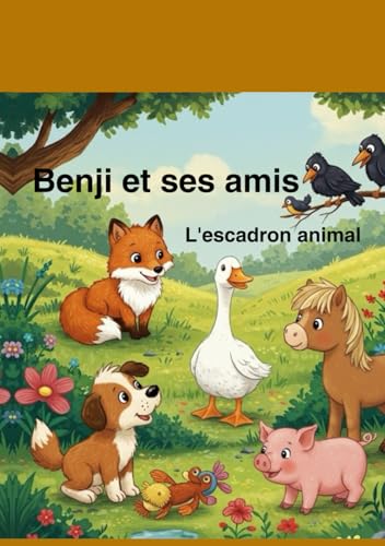 Benji et ses amis: L'escadron animal von Independently published