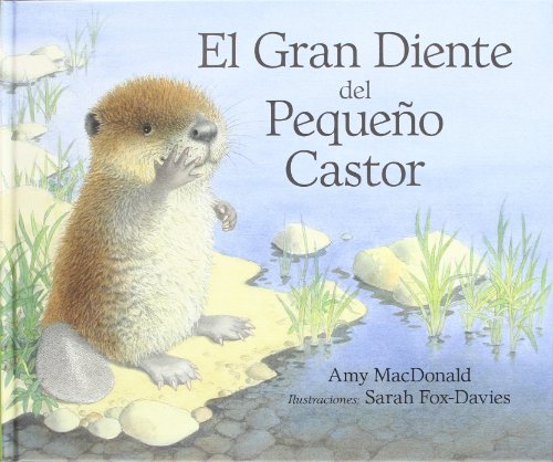 El gran diente del pequeño castor (serie animalitos)