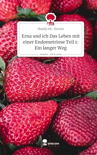 Erna und ich Das Leben mit einer Endometriose Teil 1: Ein langer Weg. Life is a Story - story.one