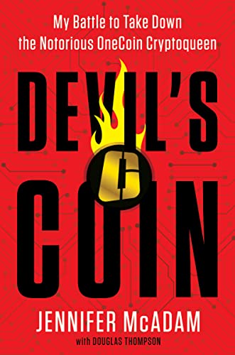 Devil's Coin: My Battle to Take Down the Notorious OneCoin Cryptoqueen von William Morrow