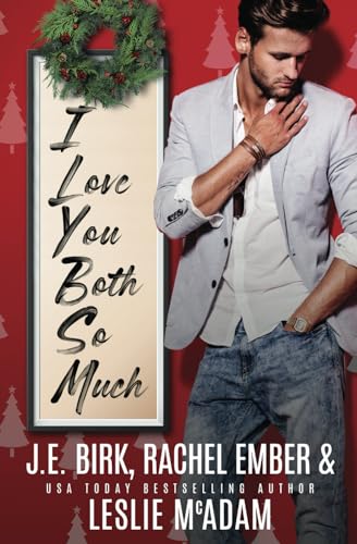 ILYBSM: A Holiday M/M/M Romance von Leslie McAdam