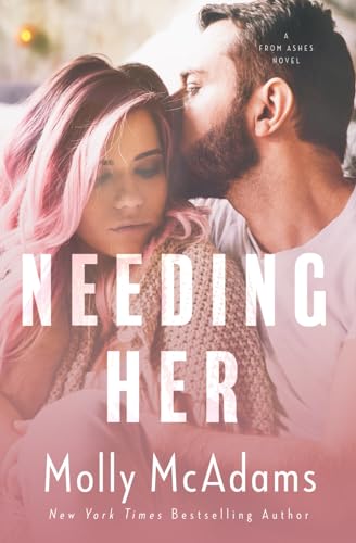 Needing Her (From Ashes, Band 2) von Jester Creations LLC