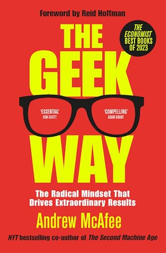 The Geek Way: The Radical Mindset That Drives Extraordinary Results von MACMILLAN