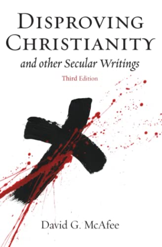 Disproving Christianity: and Other Secular Writings von Hypatia Press