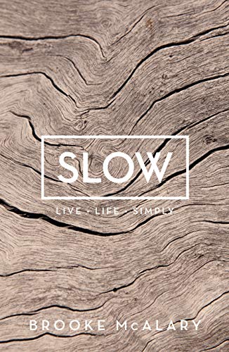 Slow: Live Life Simply von Allen & Unwin