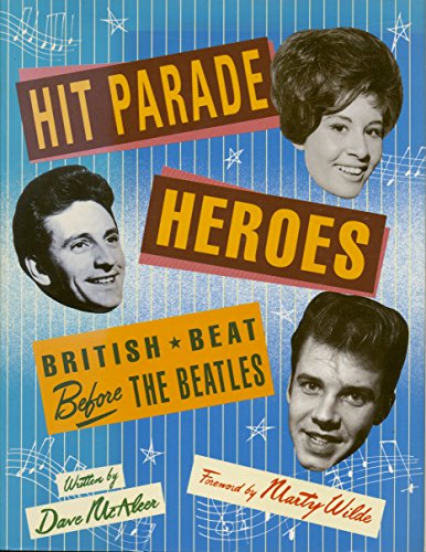 Hit Parade Heroes: British Beat Before the "Beatles"