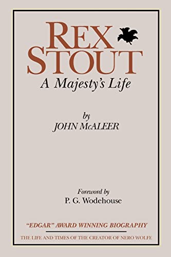 Rex Stout: A Majesty's Life-Millennium Edition