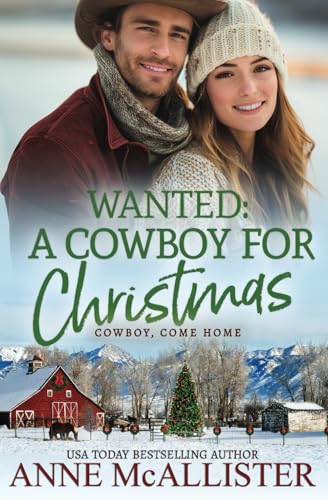 Wanted: A Cowboy For Christmas (Cowboy, Come Home, Band 6) von Tule Publishing Group
