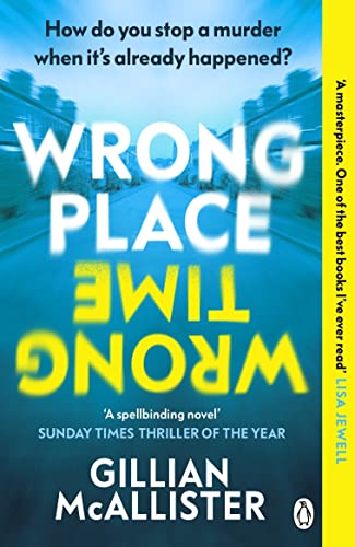 Wrong Place Wrong Time: How do you stop a murder when it’s already happened? THE MILLION-COPY INTERNATIONAL BESTSELLER von Michael Joseph