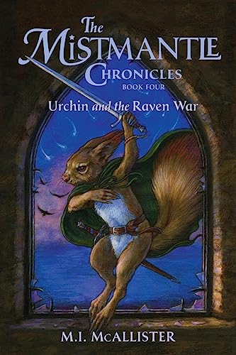 Urchin and the Raven War (Mistmantle Chronicles, Band 4) von Purple House Press