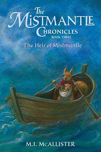 The Heir of Mistmantle (The Mistmantle Chronicles, Band 3)