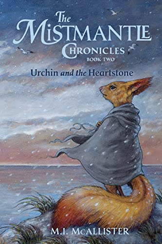 Urchin and the Heartstone (The Mistmantle Chronicles, Band 2) von Purple House Press