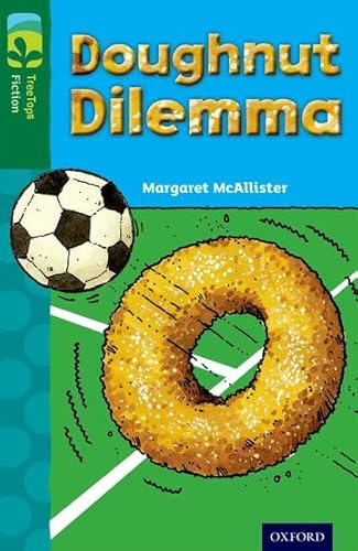 Oxford Reading Tree TreeTops Fiction: Level 12 More Pack C: Doughnut Dilemma Oxford Reading Tree TreeTops Fiction: Level 12 More Pack C: Doughnut Dilemma von Oxford University Press