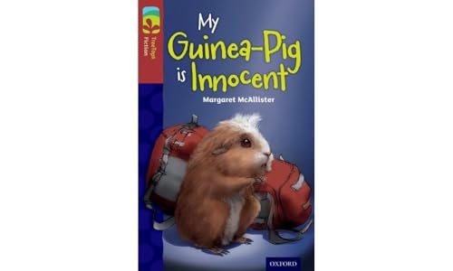 Oxford Reading Tree TreeTops Fiction: Level 15 More Pack A: My Guinea-Pig Is Innocent