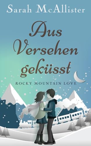 Aus Versehen geküsst: Rocky Mountain Love