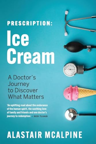 Prescription: Ice Cream: A Doctor's Journey to Discover What Matters von MACMILLAN