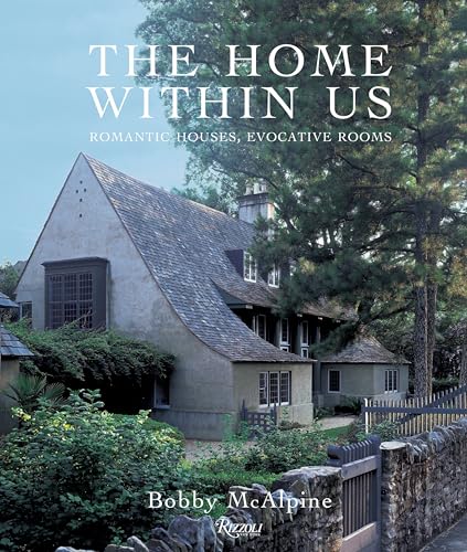 The Home Within Us: Romantic Houses, Evocative Rooms