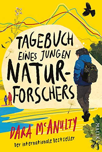 Tagebuch eines jungen Naturforschers: Gewinner des Wainwright Prize for Nature Writing und des British Book Award von Malik Verlag