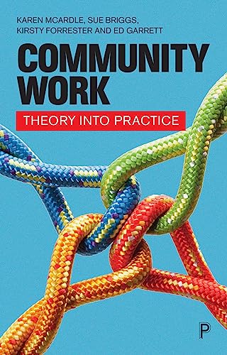 Community Work: Theory into Practice von Policy Press