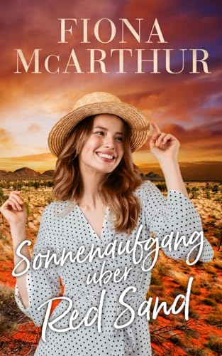 Sonnenaufgang über Red Sand (Eine australische Outback-Romanze, Band 3)