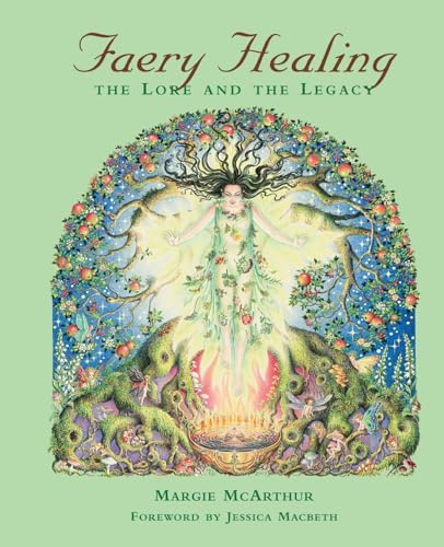 Faery Healing: The Lore and the Legacy von Apocryphile Press
