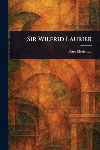 Sir Wilfrid Laurier von Anson Street Press