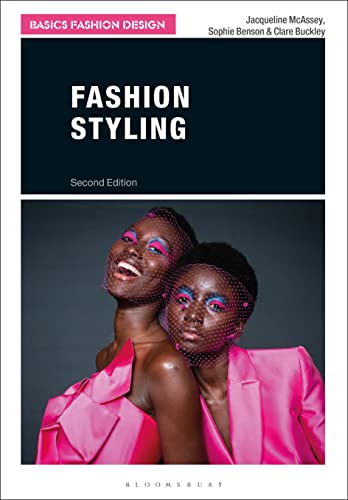 Fashion Styling (Basics Fashion Design) von Bloomsbury Visual Arts
