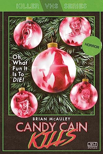 Candy Cain Kills (Killer Vhs, Band 2)