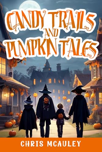 Candy Trails and Pumpkin Tales (Festive Friends Series, Band 2) von Cosby Media Productions, Inc.