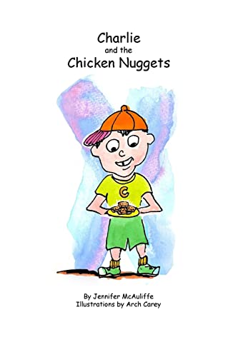 Charlie and The Chicken Nuggets: A children's book (Making better food choices, Band 1)