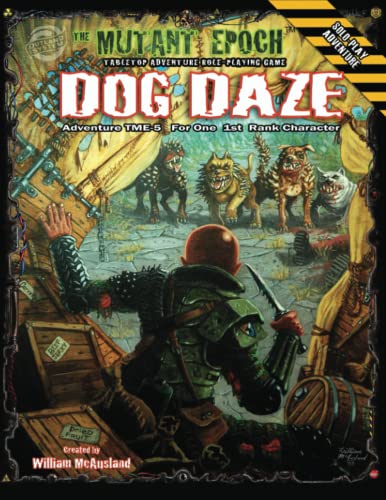 Dog Daze: Adventure TME-5 (The Mutant Epoch Role Playing Game) von Outland Arts