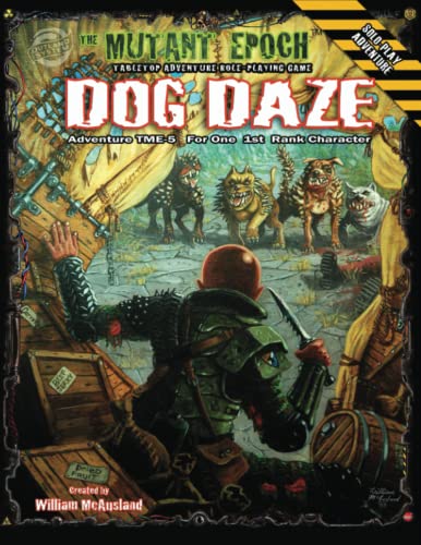 Dog Daze: Adventure TME-5 (The Mutant Epoch Role Playing Game)