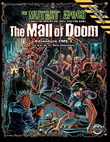 The Mall of Doom: Adventure TME-1 (The Mutant Epoch Role Playing Game) von Outland Arts