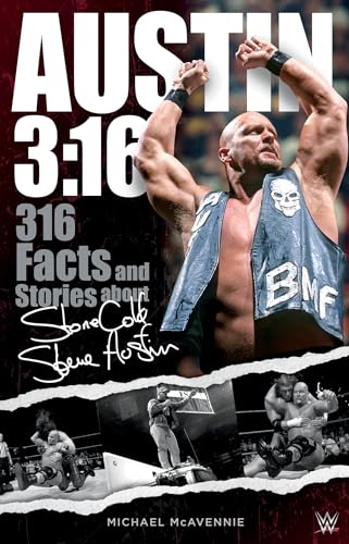 Austin 3:16: 316 Facts & Stories About Stone Cold Steve Austin: 316 Facts and Stories about Stone Cold Steve Austin von ECW Press